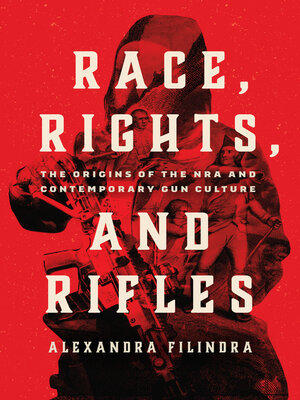 cover image of Race, Rights, and Rifles
